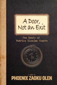 Cover of A Door, Not an Exit, a science fiction thriller by Phoenix Zaoku Olen